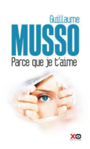 Guillaume Musso - Parce que je t'aime