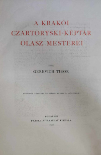 Gerevich Tibor - A kraki Czartoryski-kptr olasz mesterei