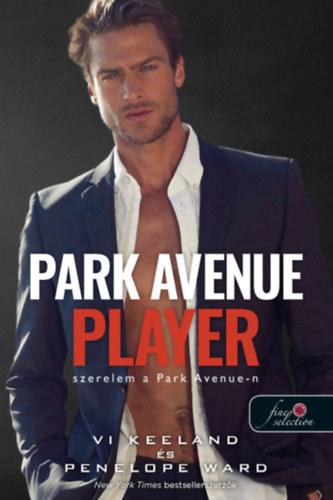 Penelope Ward Vi Keeland - Park Avenue Player - Szerelem a Park Avenue-n