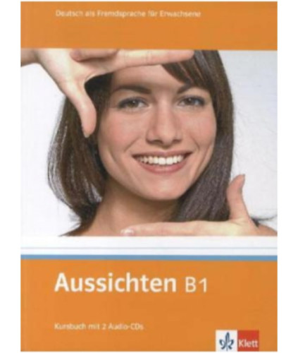 Aussichten B1 Kursbuch + 2 CD - Deutsch als Fremdsprache fr Erwachsene