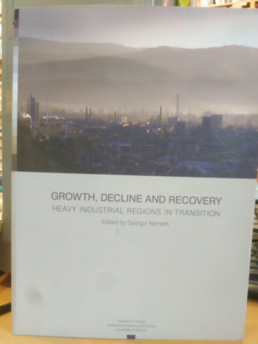 Growth, Decline and Recovery - Heavy Industrial Regions in Transition