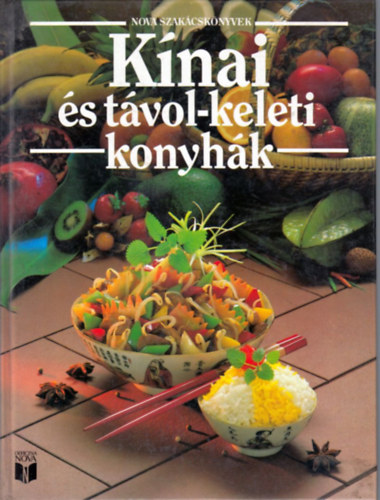 Knai s tvol-keleti konyhk (Nova szakcsknyvek)