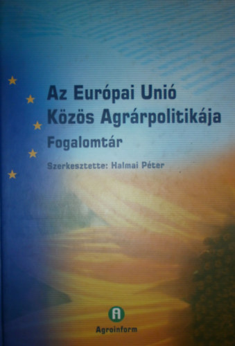 Az Eurpai Uni kzs agrrpolitikja (Fogalomtr)