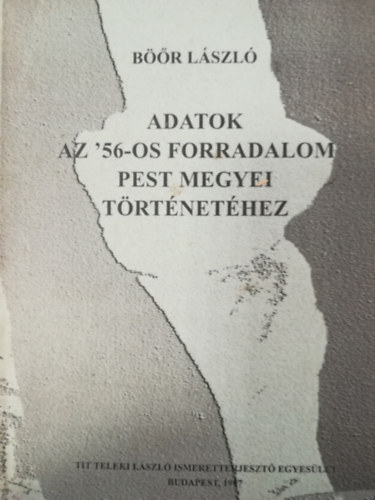 Adatok az '56-os forradalom Pest megyei trtnethez