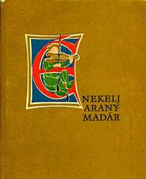 Énekelj, aranymadár (német lovag-költők antológiája)