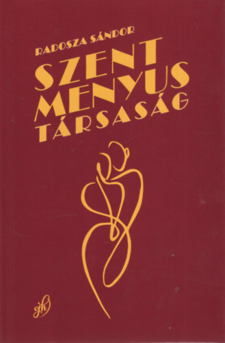 Szent Menyus Trsasg avagy szkevnyszerelem