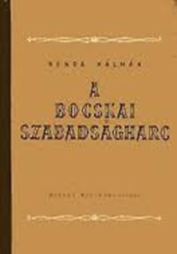 Benda Klmn - A Bocskai-szabadsgharc