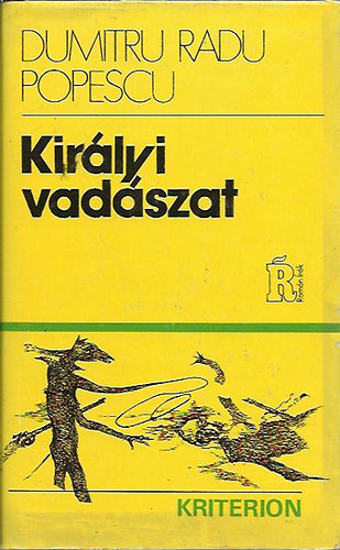 Dumitru Radu Popescu - Kir�lyi vad�szat