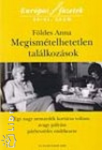 Fldes Anna - Megismtelhetetlen tallkozsok