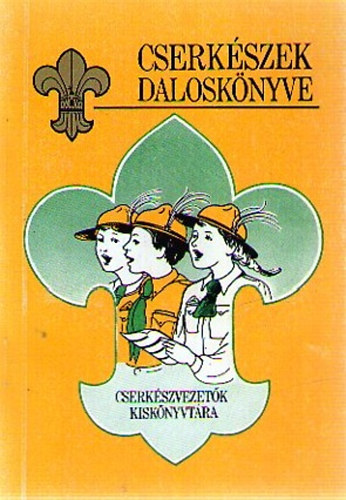 Ivasivka Mtys  (szerk.) - Cserkszek dalosknyve