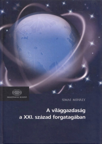A vilggazdasg a XXI. szzad forgatagban - j trendek s stratgik