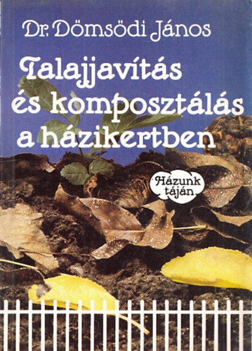 Talajjavts s komposztls a hzikertben