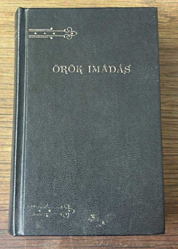 rk imds - A legmltsgosabb oltriszentsg imaknyve (1990)