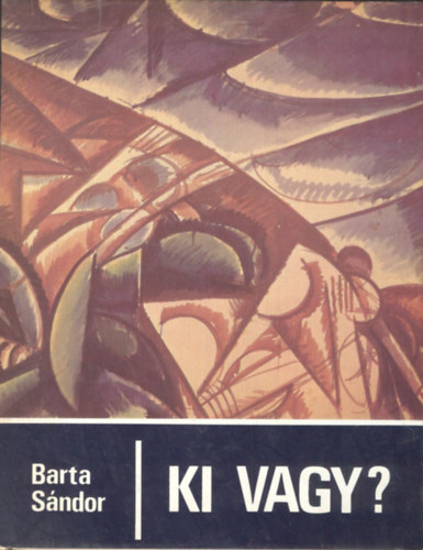 Barta Sndor - Ki vagy? - Vlogatott versek