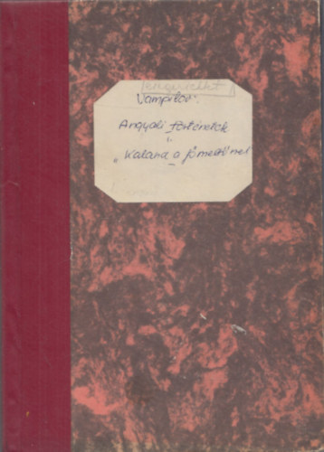 Angyali t�rt�netek I. (Kaland a f�mett�rrel) (Sz�nh�zi sz�vegk�nyv, rendez�: Horvai Istv�n, bemutat�: 1973)