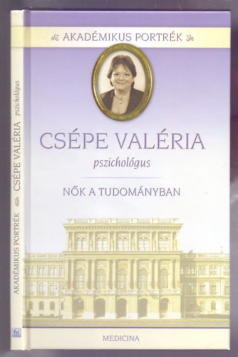 Herzka Ferenc  (szerk.) - Cspe Valria pszicholgus (Nk a tudomnyban)