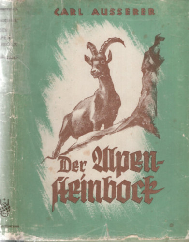 Carl Ausserer - Der Alpensteinbock