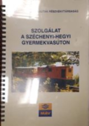Szolg�lat a Sz�chenyi-hegyi gyermekvas�ton