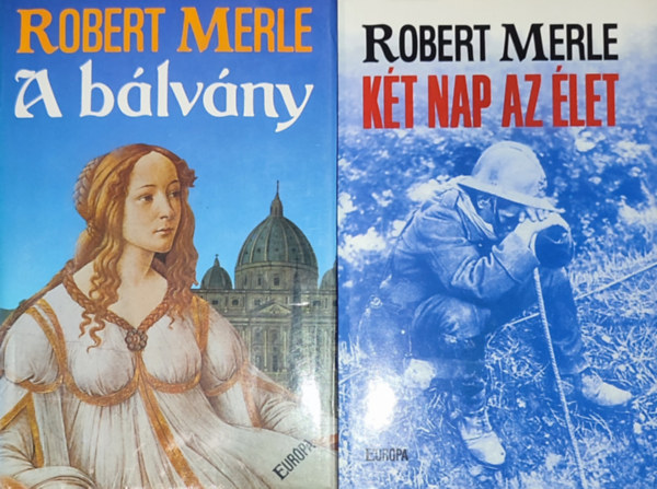 2db Robert Merle knyv - Kt nap az let; A blvny