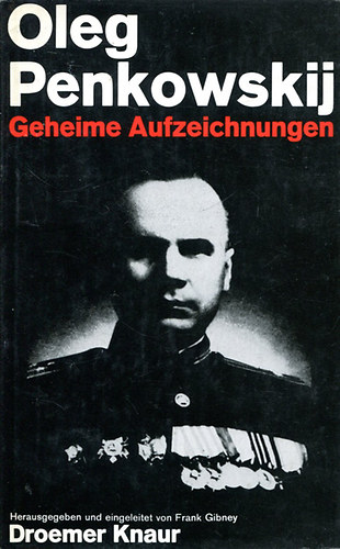 Frank Gibney - Oleg Penkowskij: Geheime aufzeichnungen