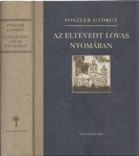 Poszler Gyrgy - Az eltvedt lovas nyomban