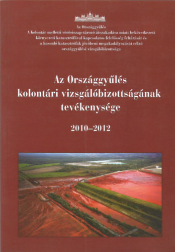 Az Orszggyls kolontri vizsgabizottsgnak tevkenysge 2010-2012