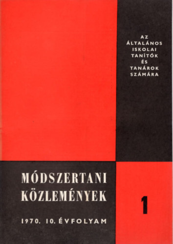 Nmeth Istvn  (szerk.) - Mdszertani kzlemnyek 1970/1-5. szm (teljes vfolyam)