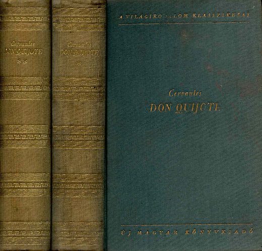 Miguel de Cervantes - Az elms nemes Don Quijote de la Mancha I-II.
