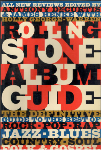 The Rolling Stone album guide completely new reviews: every essential album, every essential artist