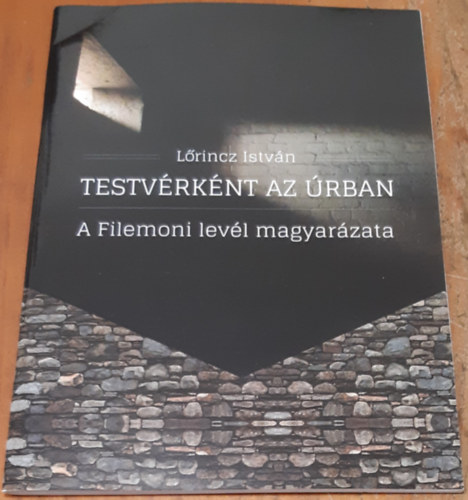 Testv�rk�nt az �rban - A Filemoni lev�l magyar�zata