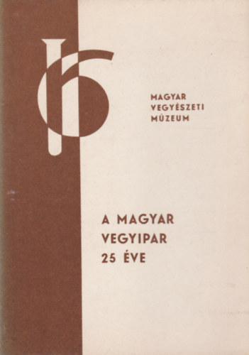A magyar vegyipar 25 �ve