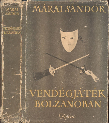 Mrai Sndor - Vendgjtk Bolzanban