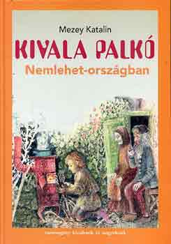 Kivala Palk Nemlehet-orszgban