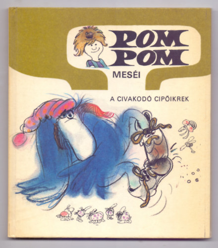 Csuk�s Istv�n - Sajdik Ferenc - A civakod� cip�ikrek (Pom Pom mes�i)