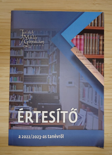 Jurisich Miklós Gimnázium - Kőszeg - Értesítő 2022/2023