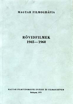 Rvidfilmek 1945-1960. - Magyar Filmogrfia