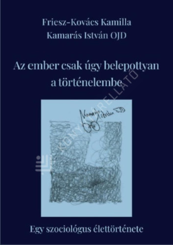 Az ember csak �gy belepottyan a t�rt�nelembe
