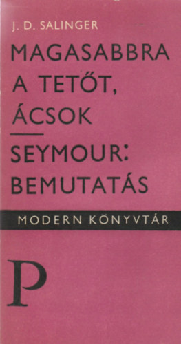 Magasabbra a tett, csok-Seymour: Bemutats