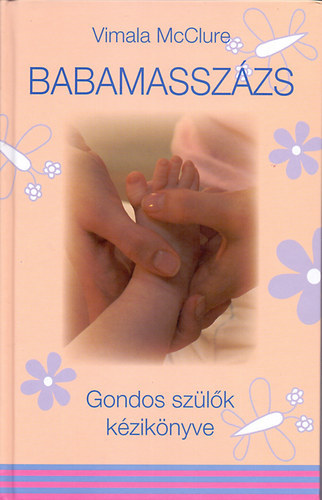 Vimala McClure - Babamasszázs (Gondos szülők kézikönyve)