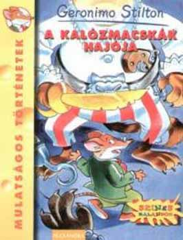 Geronimo Stilton - A kalzmacskk hajja