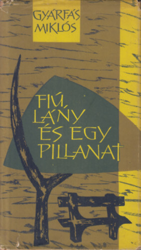 Fi�, l�ny �s egy pillanat