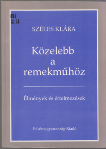 Kzelebb a remekmhz (lmnyek s rtelmezsek)