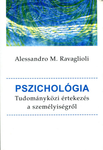 Pszichol�gia - Tudom�nyk�zi �rtekez�s a szem�lyis�gr�l