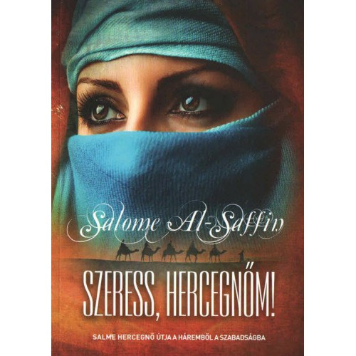 Salome al-Saffin - Szeress, hercegnm!