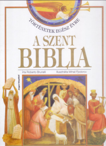 A Szent Biblia - Trtnetek egsz vre (Mihail Fjodorov illusztrciival)
