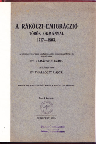 A Rkczi-emigrczi trk okmnyai 1717-1803