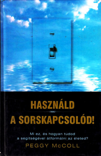 Hasznld a sorskapcsold!