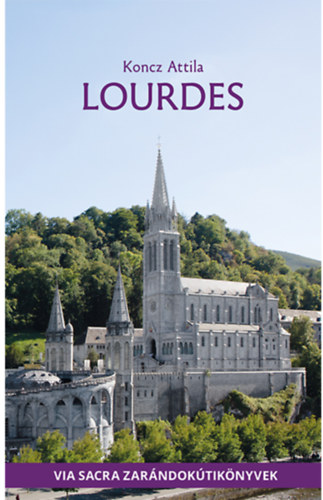 Koncz Attila - Lourdes