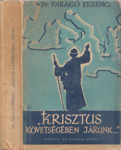 Krisztus kvetsgben jrunk