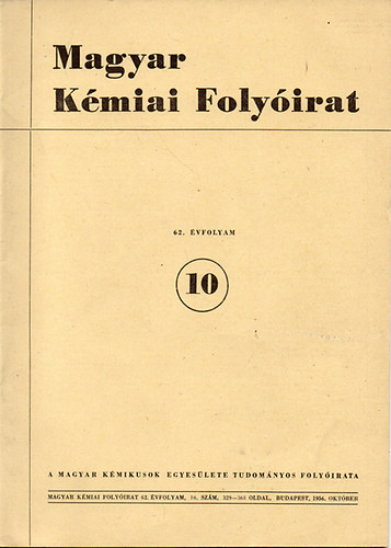 Magyar Kmiai Folyirat - 62. vfolyam - 10.szm - 1956. oktber
